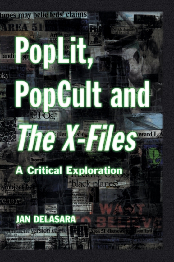 PopLit, PopCult and The X-Files (e-bog) af Jan Delasara, Delasara