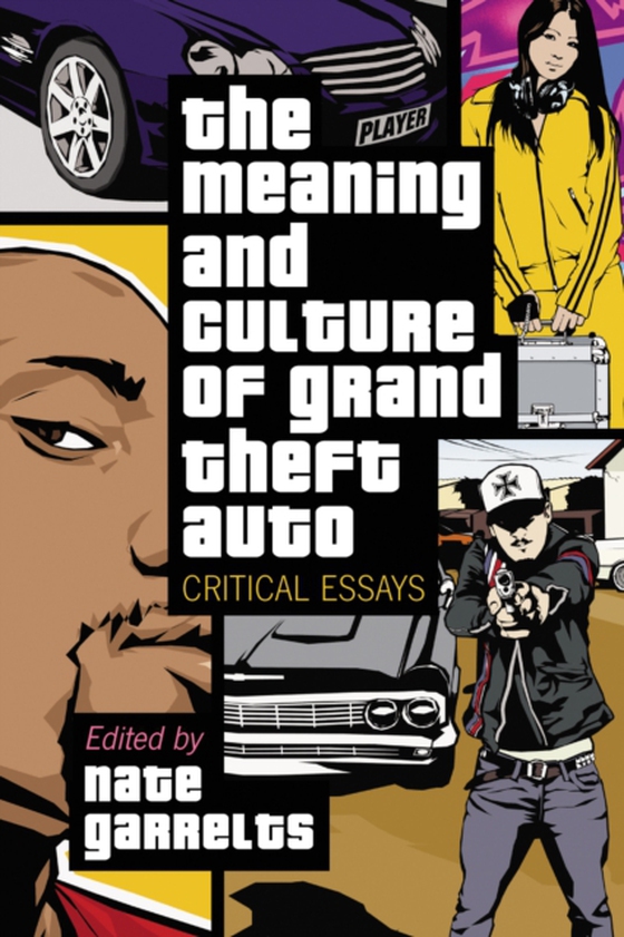 Meaning and Culture of Grand Theft Auto