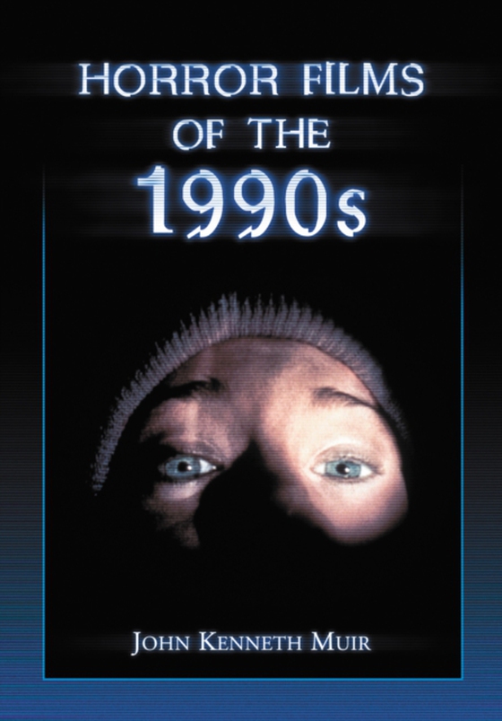 Horror Films of the 1990s (e-bog) af John Kenneth Muir, Muir