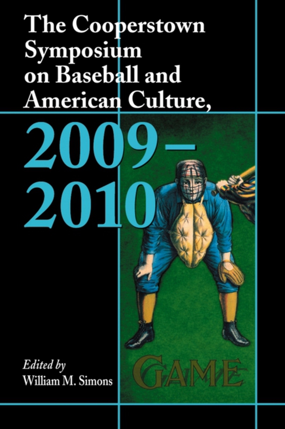 Cooperstown Symposium on Baseball and American Culture, 2009-2010