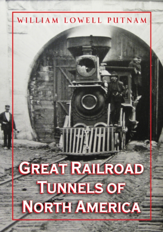 Great Railroad Tunnels of North America (e-bog) af William Lowell Putnam, Putnam