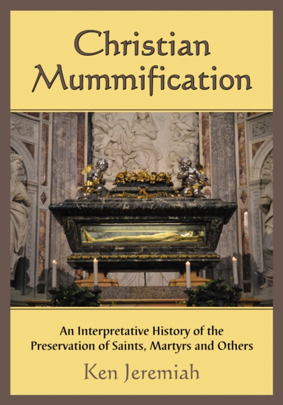 Christian Mummification (e-bog) af Ken Jeremiah, Jeremiah