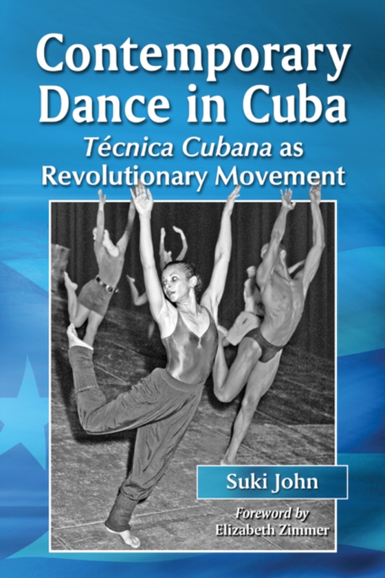 Contemporary Dance in Cuba (e-bog) af Suki John, John
