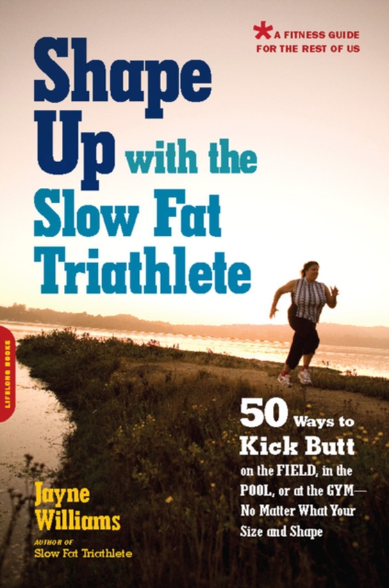 Shape Up with the Slow Fat Triathlete