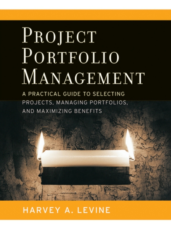 Project Portfolio Management (e-bog) af Levine, Harvey A.