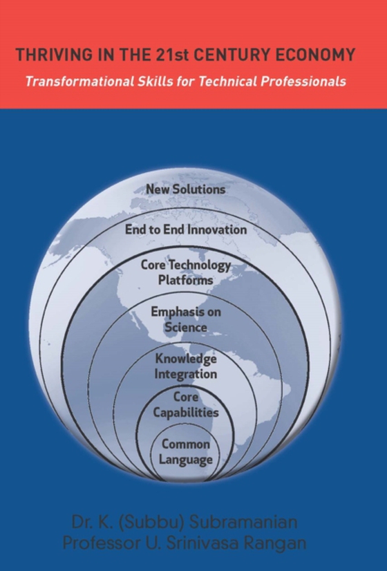 Thriving in the 21st Century Economy Transformational Skills for Technical Professionals (e-bog) af Subramanian, K.