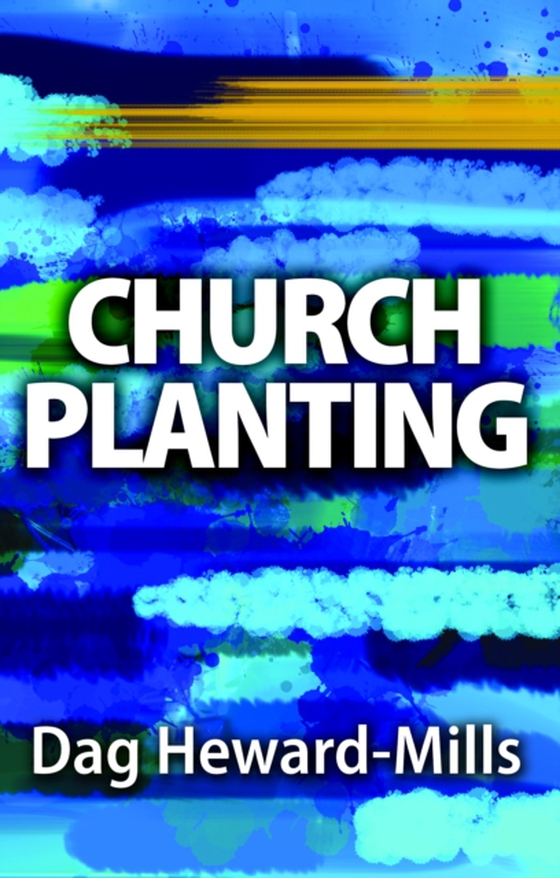 Church Planting (e-bog) af Heward-Mills, Dag