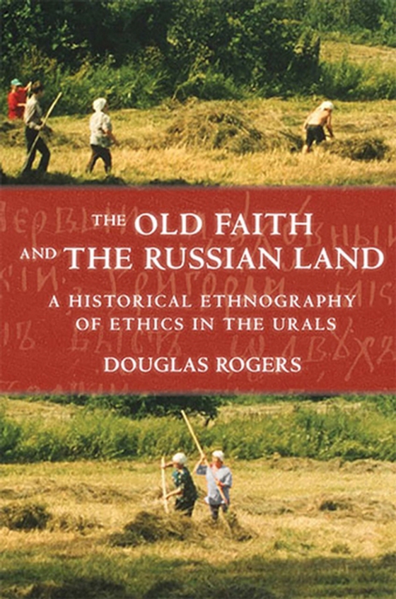 Old Faith and the Russian Land (e-bog) af Rogers, Douglas