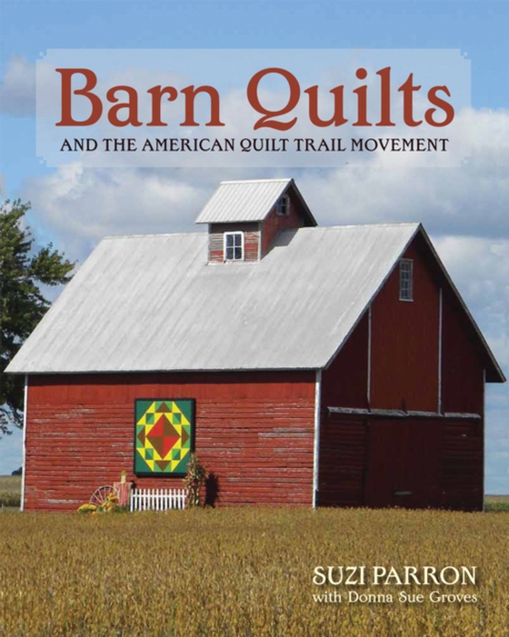 Barn Quilts and the American Quilt Trail Movement (e-bog) af Groves, Donna Sue