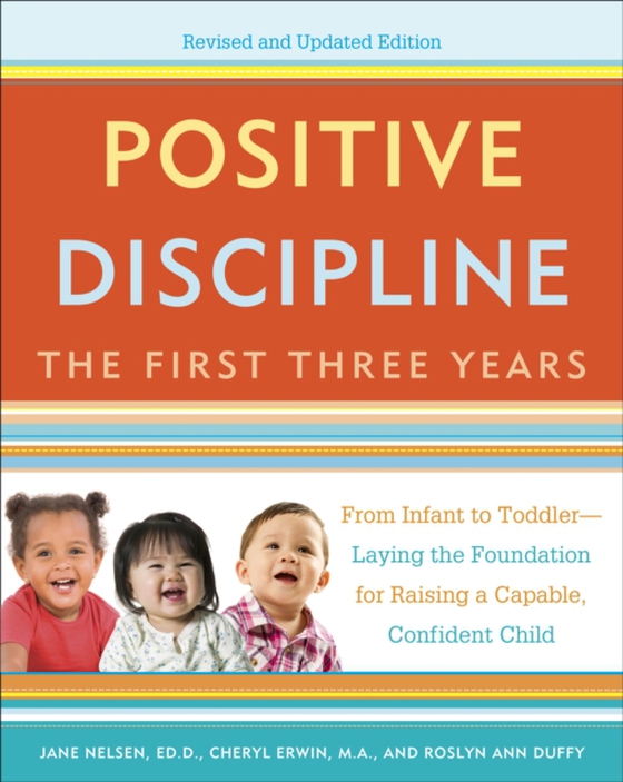 Positive Discipline: The First Three Years, Revised and Updated Edition (e-bog) af Duffy, Roslyn Ann