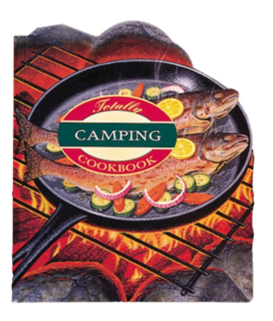 Totally Camping Cookbook (e-bog) af Gillingham, Karen