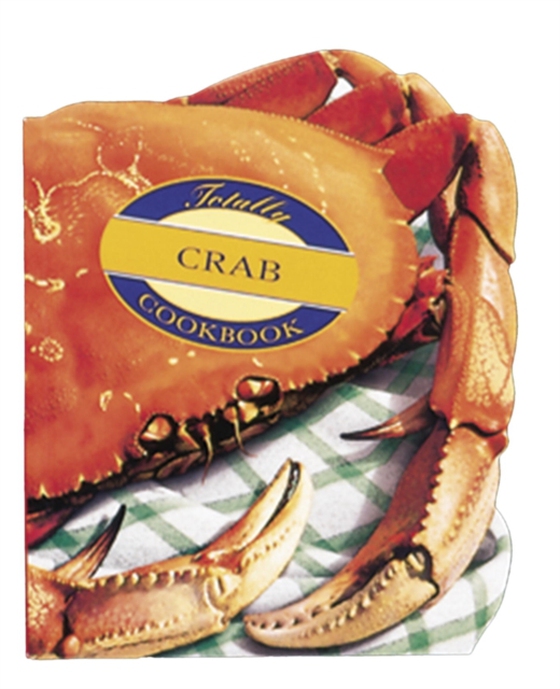 Totally Crab Cookbook (e-bog) af Gillingham, Karen