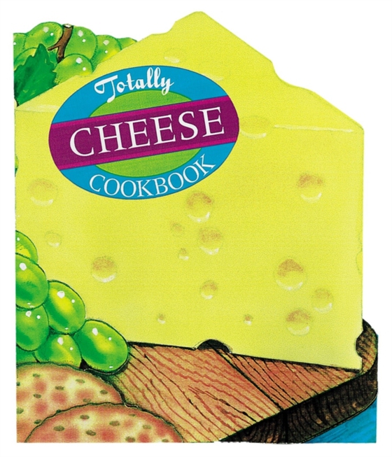 Totally Cheese Cookbook (e-bog) af Gillingham, Karen