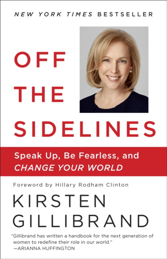 Off the Sidelines (e-bog) af Gillibrand, Kirsten