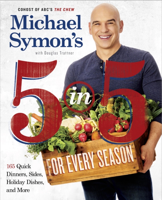 Michael Symon's 5 in 5 for Every Season (e-bog) af Trattner, Douglas