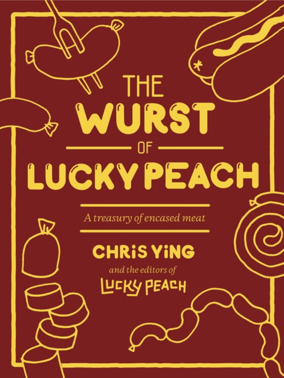 Wurst of Lucky Peach (e-bog) af Ying, Chris