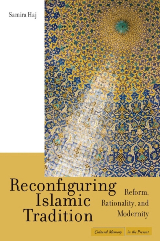 Reconfiguring Islamic Tradition