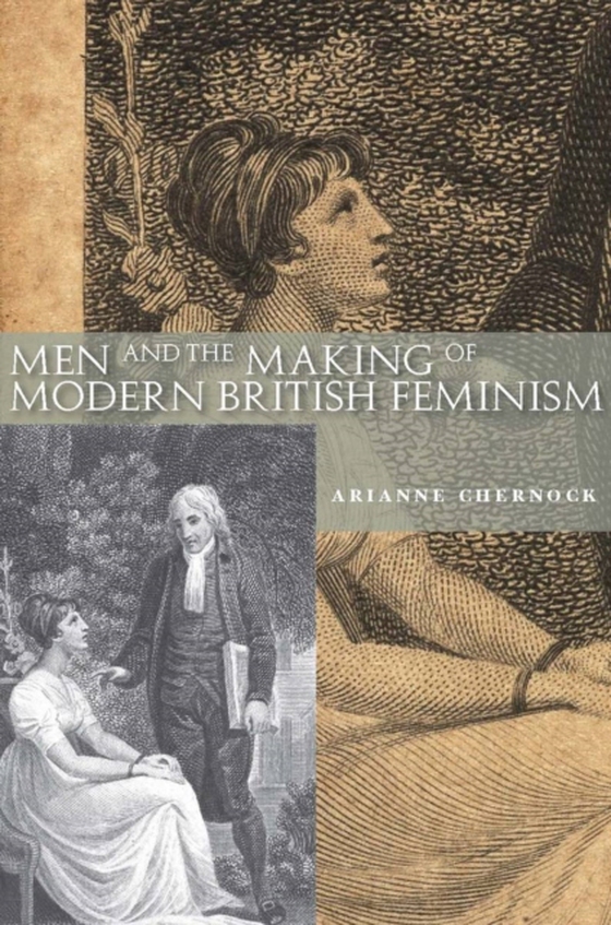 Men and the Making of Modern British Feminism (e-bog) af Chernock, Arianne