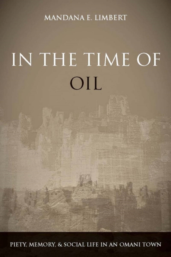 In the Time of Oil (e-bog) af Limbert, Mandana