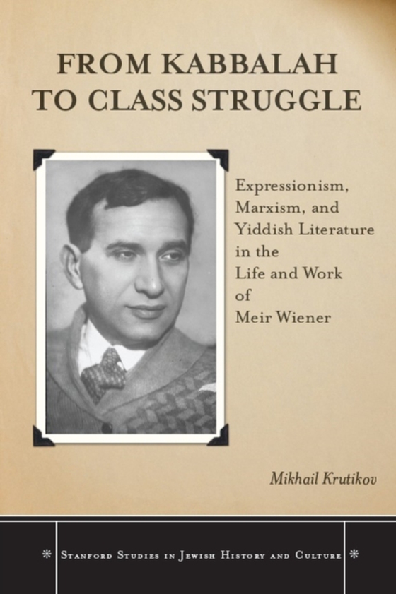 From Kabbalah to Class Struggle (e-bog) af Krutikov, Mikhail