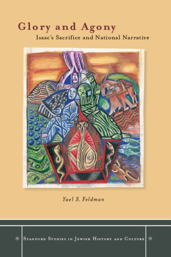 Glory and Agony (e-bog) af Feldman, Yael