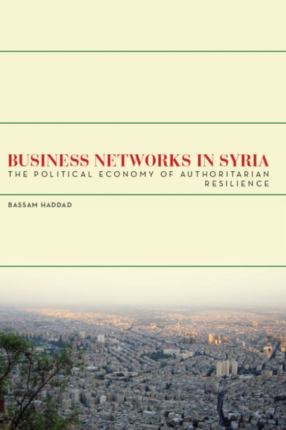 Business Networks in Syria (e-bog) af Haddad, Bassam S. A.