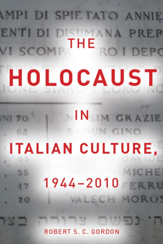 Holocaust in Italian Culture, 1944-2010 (e-bog) af Gordon, Robert