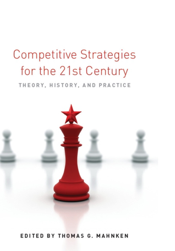 Competitive Strategies for the 21st Century (e-bog) af -