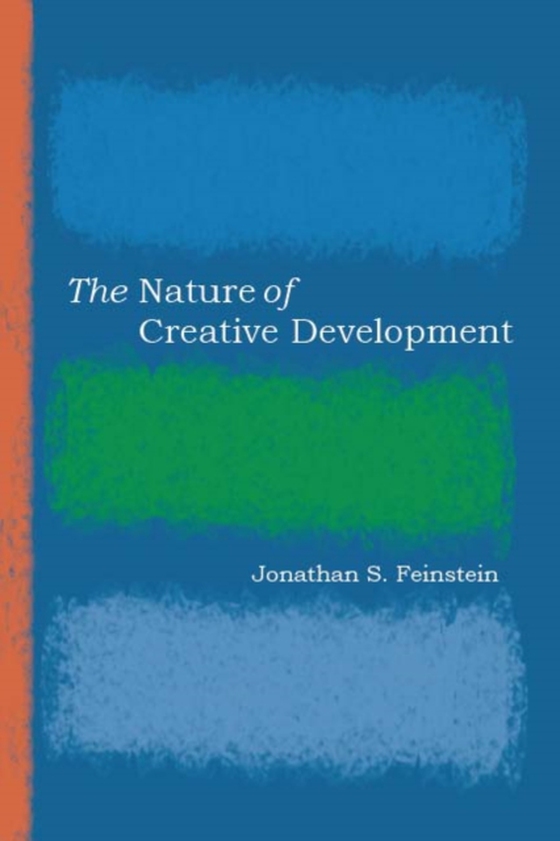 Nature of Creative Development (e-bog) af Feinstein, Jonathan S.