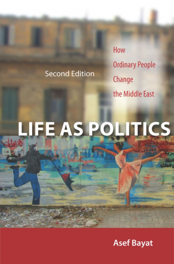 Life as Politics (e-bog) af Bayat, Asef