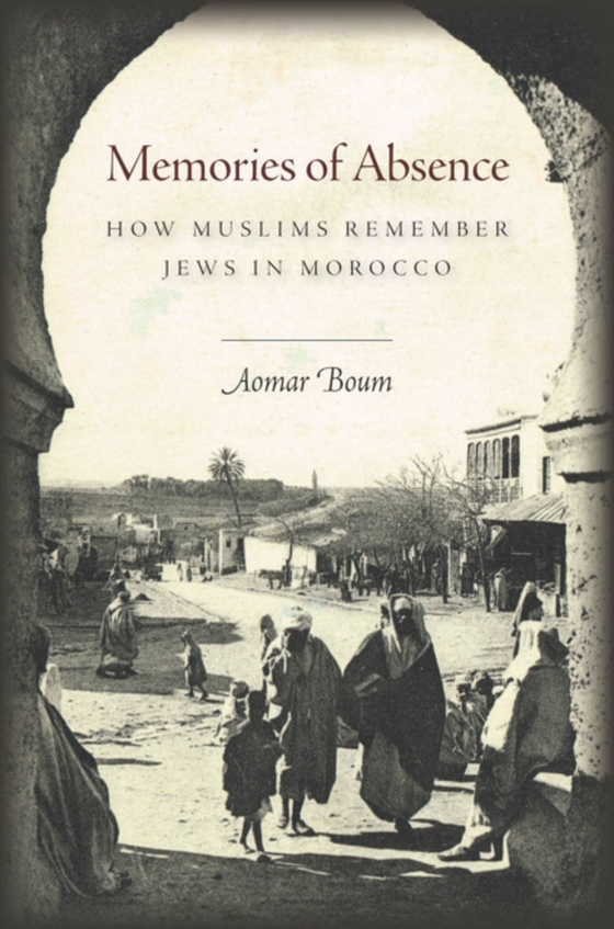 Memories of Absence (e-bog) af Boum, Aomar