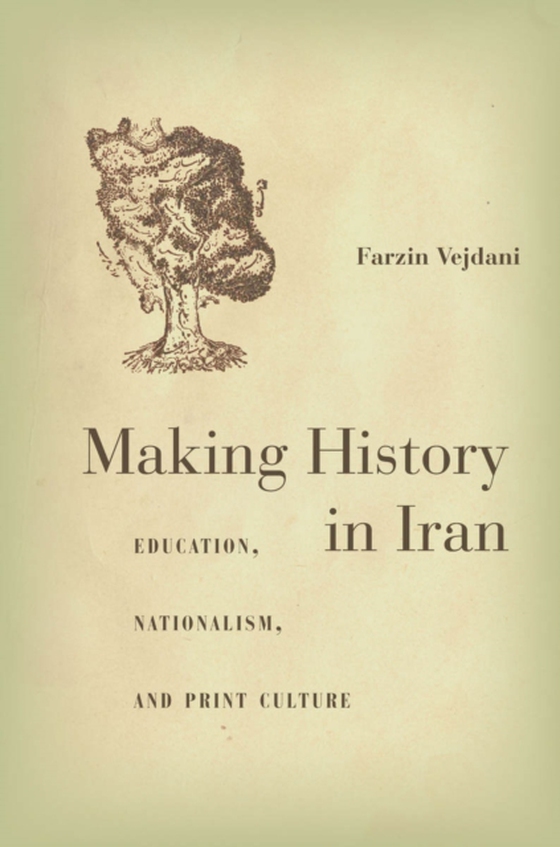 Making History in Iran (e-bog) af Vejdani, Farzin