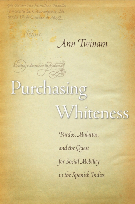Purchasing Whiteness (e-bog) af Twinam, Ann