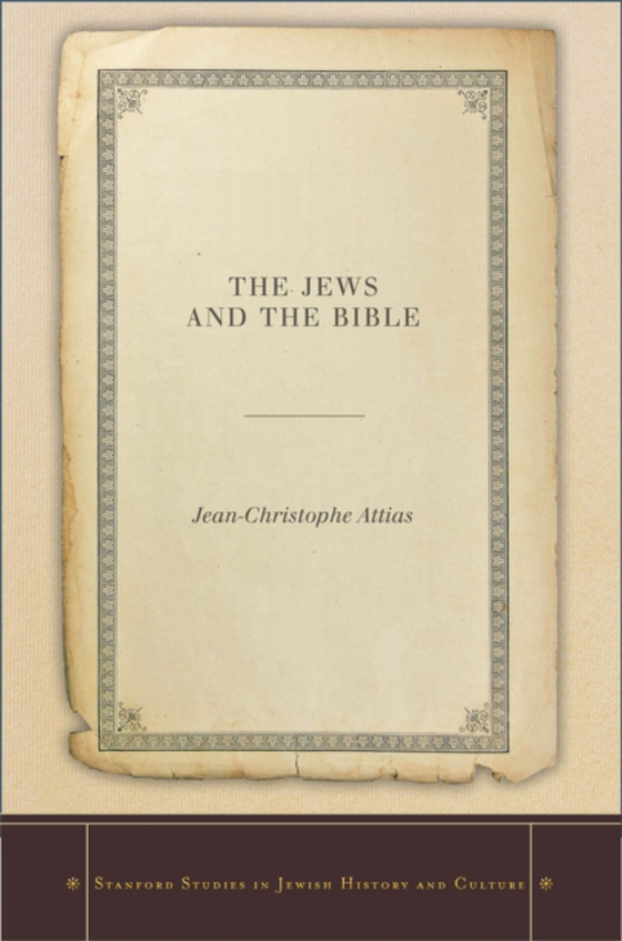 Jews and the Bible (e-bog) af Attias, Jean-Christophe