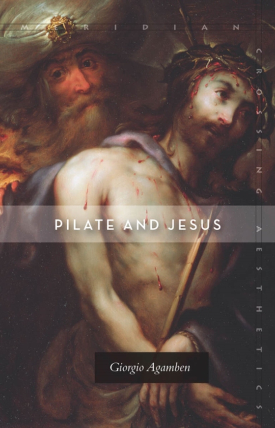 Pilate and Jesus (e-bog) af Agamben, Giorgio