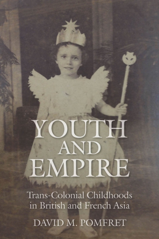 Youth and Empire (e-bog) af Pomfret, David M.