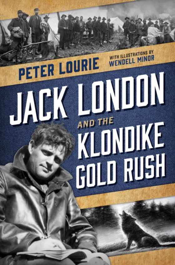 Jack London and the Klondike Gold Rush (e-bog) af Lourie, Peter