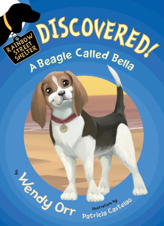 DISCOVERED! A Beagle Called Bella (e-bog) af Orr, Wendy