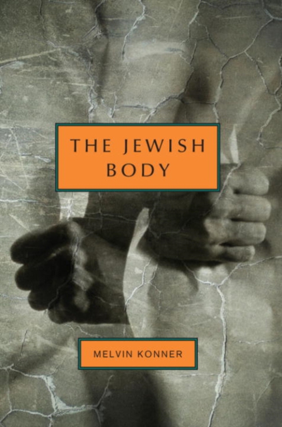 Jewish Body (e-bog) af Konner, Melvin