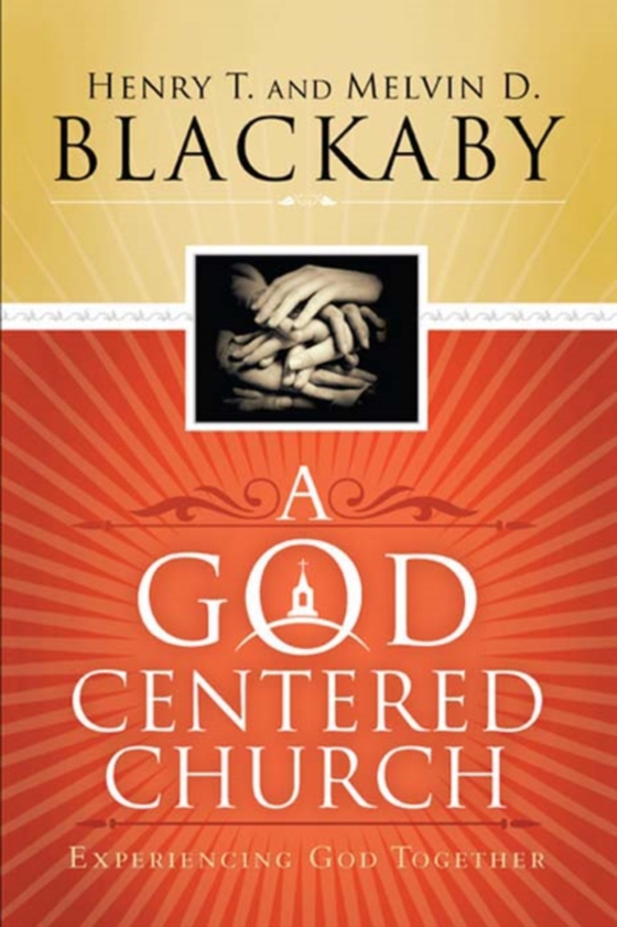 God-Centered Church (e-bog) af Blackaby, Melvin  D.