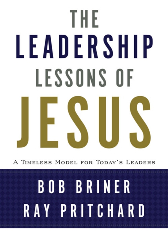 Leadership Lessons of Jesus (e-bog) af Pritchard, Ray