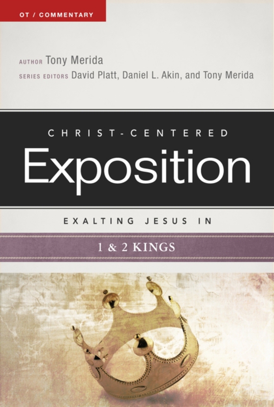 Exalting Jesus in 1 & 2 Kings (e-bog) af Merida, Tony