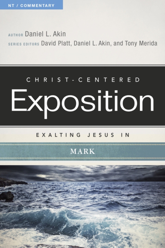 Exalting Jesus in Mark (e-bog) af Akin, Dr. Daniel L.