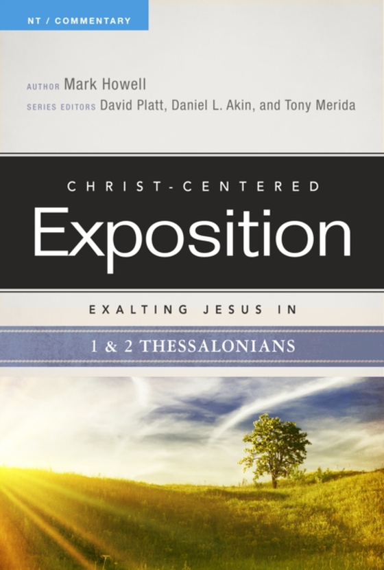 Exalting Jesus in 1 & 2 Thessalonians (e-bog) af Howell, Mark