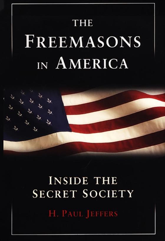 Freemasons In America: (e-bog) af Jeffers, H. Paul