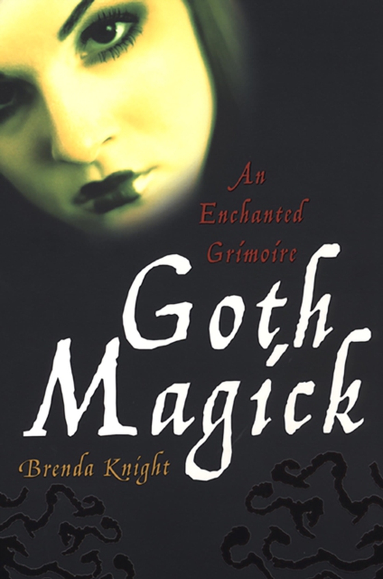 Goth Magick: An Enchanted Grimoire (e-bog) af Knight, Brenda