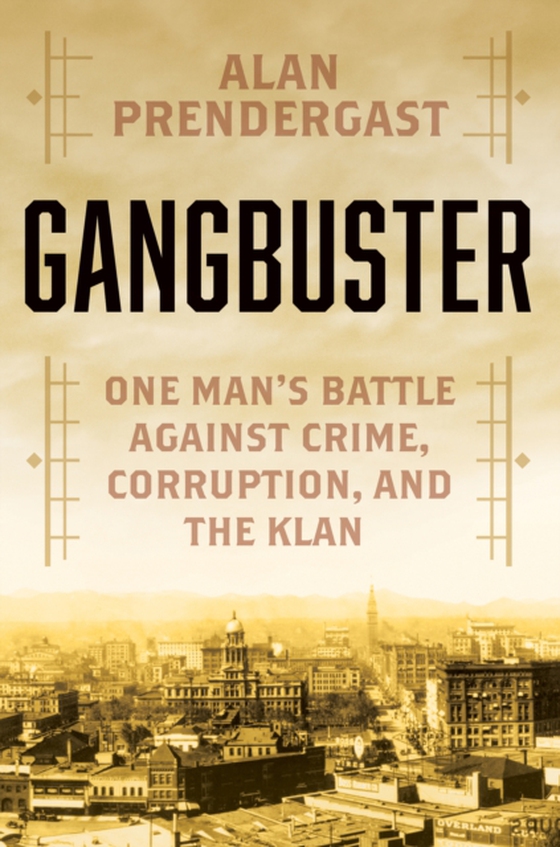 Gangbuster (e-bog) af Prendergast, Alan