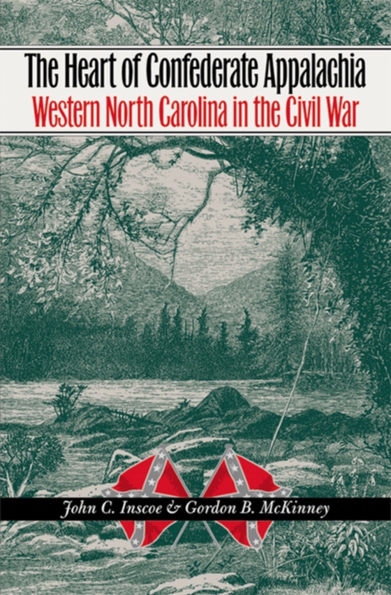Heart of Confederate Appalachia (e-bog) af McKinney, Gordon B.