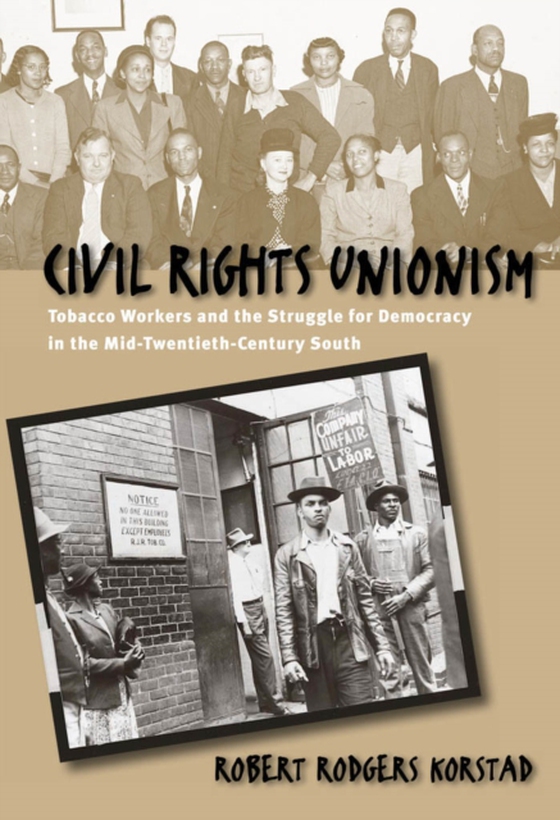 Civil Rights Unionism (e-bog) af Korstad, Robert R.