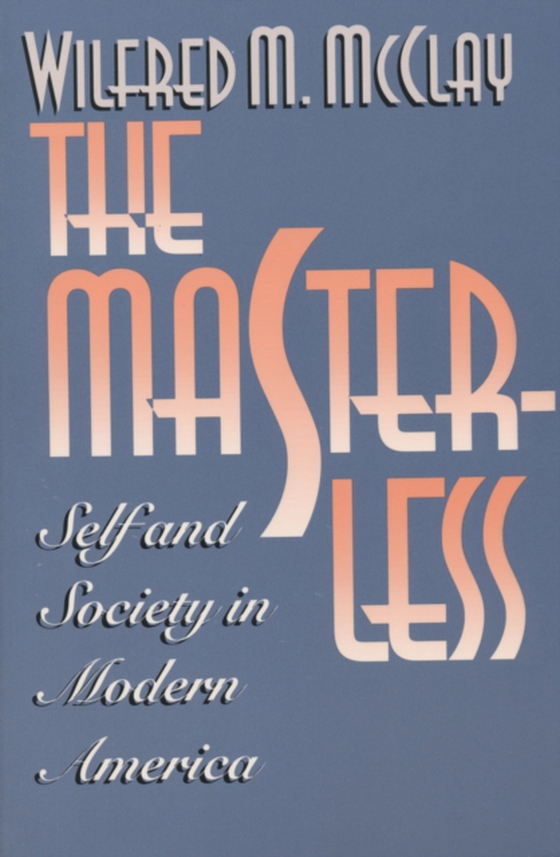 Masterless (e-bog) af McClay, Wilfred M.